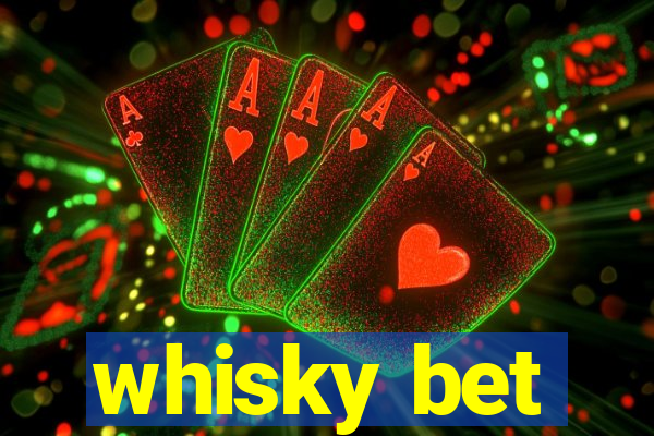 whisky bet